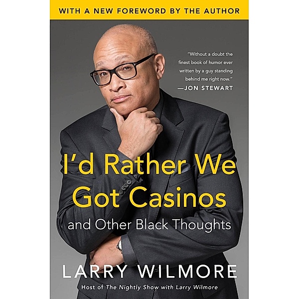 I'd Rather We Got Casinos, Larry Wilmore