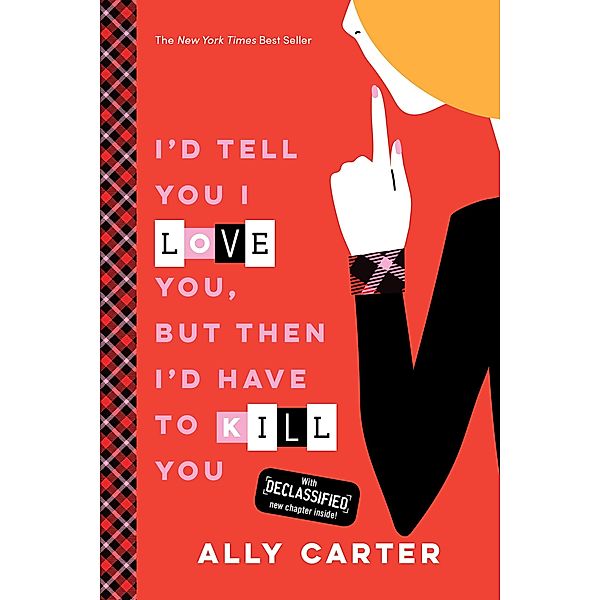 I'd Tell You I Love You, But Then I'd Have to Kill You / Gallagher Girls Bd.1, Ally Carter