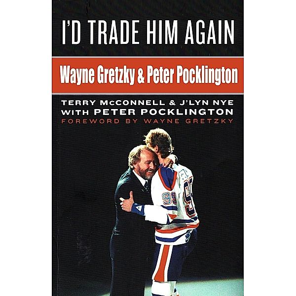 I'd Trade Him Again: Wayne Gretzky & Peter Pocklington, Terry McConnell