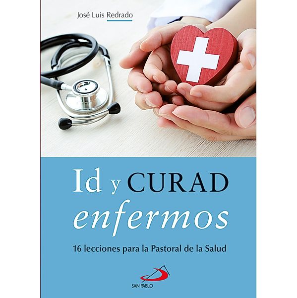 Id y curad enfermos / Aprender Bd.14, José Luis Redrado