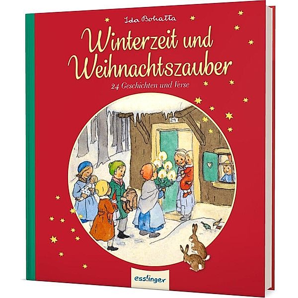 Ida Bohattas Bilderbuchklassiker / Ida Bohattas Bilderbuchklassiker: Winterzeit und Weihnachtszauber, Rosemarie Künzler-Behncke