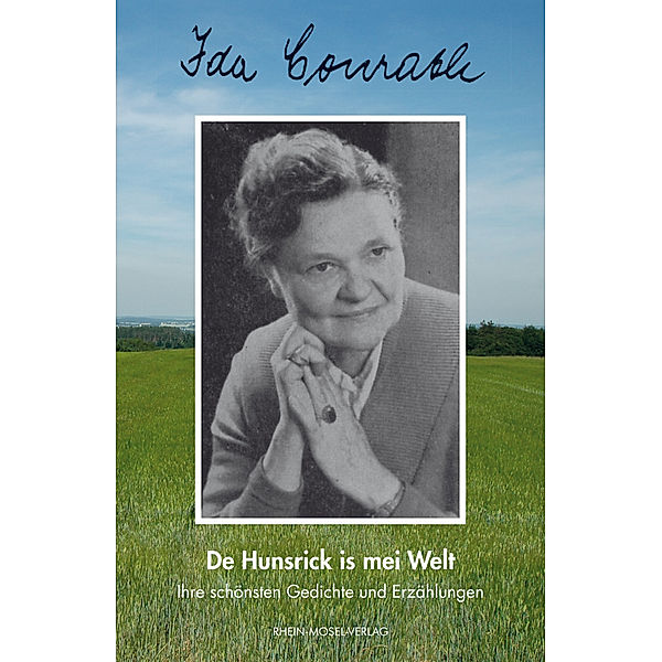 Ida Conrath - De Hunsrick is mei Welt, Ida Conrath