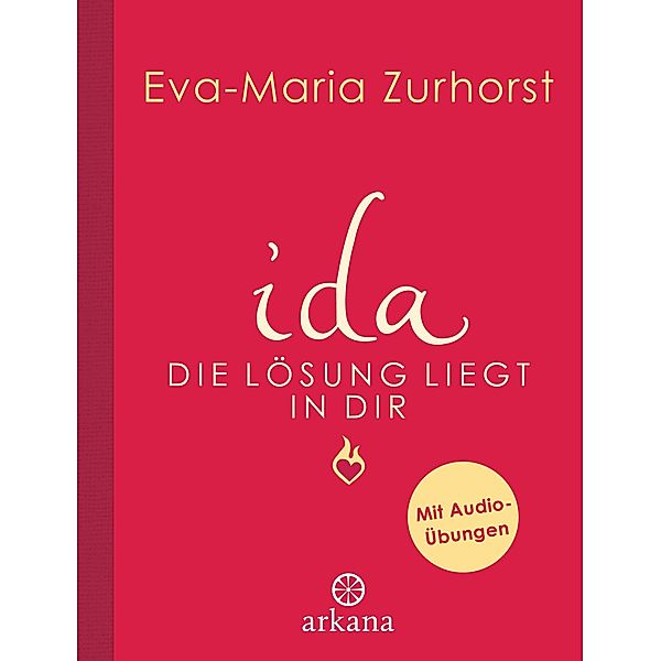 ida - Die Lösung liegt in dir, Eva-Maria Zurhorst