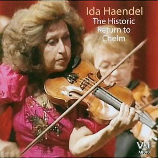 Ida Haendel The Historic Return To Chelm, Ida Haendel