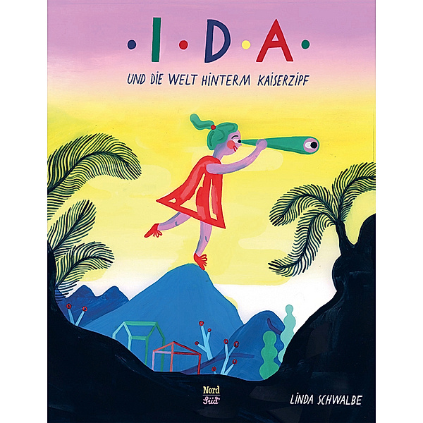 Ida und die Welt hinterm Kaiserzipf, Linda Schwalbe