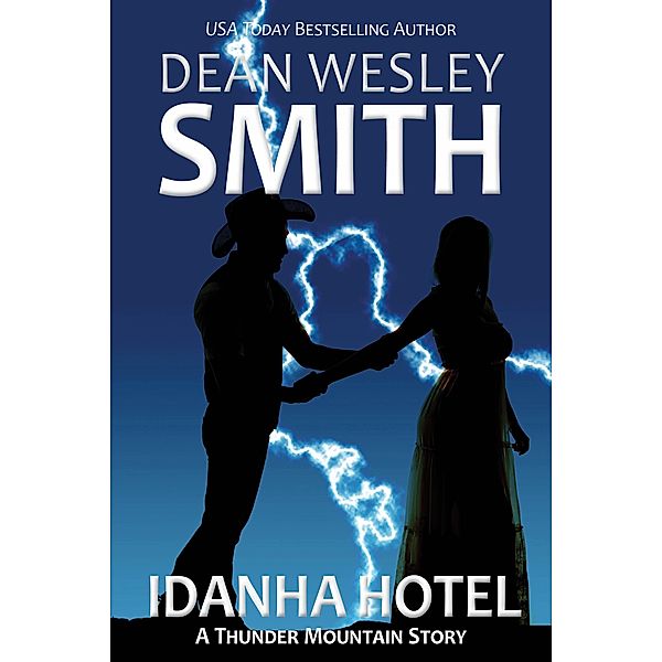 Idanha Hotel (Thunder Mountain) / Thunder Mountain, Dean Wesley Smith