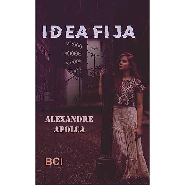 IDEA FIJA, Alexandre Apolca