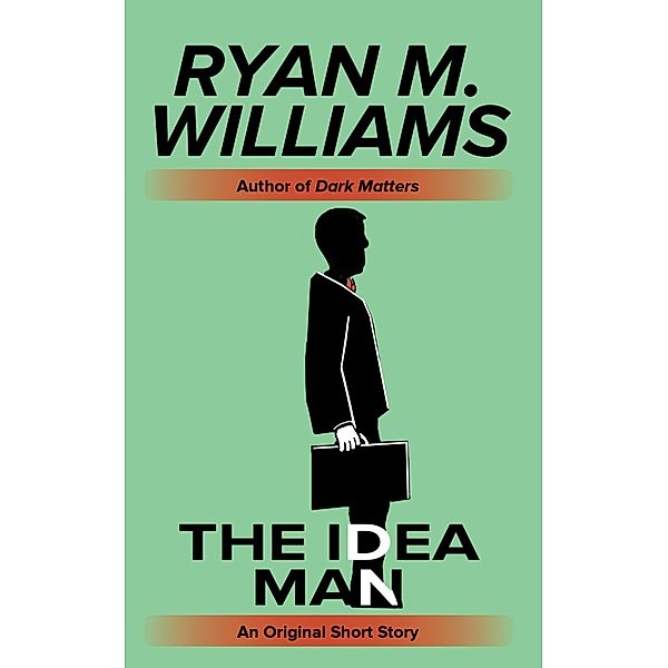 Idea Man / Glittering Throng Press, Ryan M. Williams