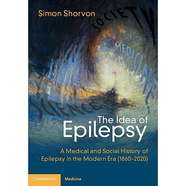 Idea of Epilepsy, Simon D. Shorvon