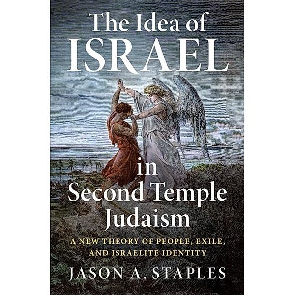 Idea of Israel in Second Temple Judaism, Jason A. Staples