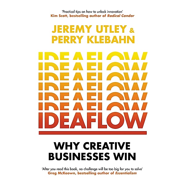 Ideaflow, Jeremy Utley, Perry Klebahn