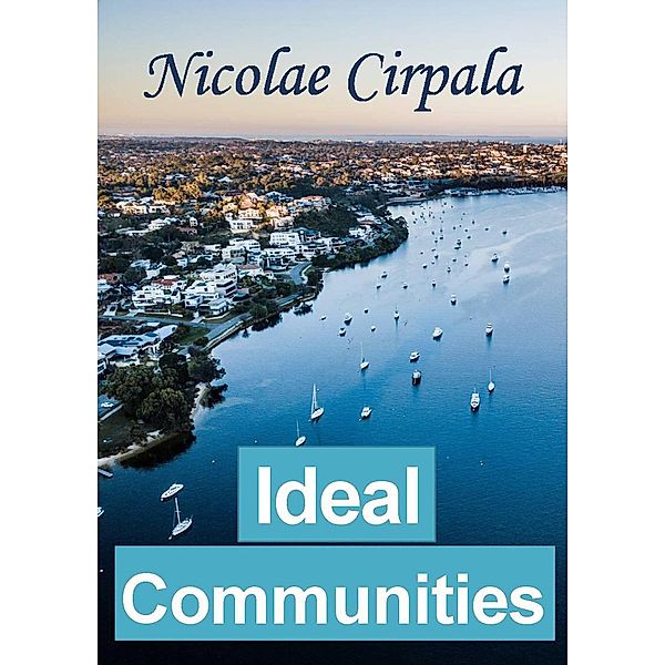 Ideal Communities, Nicolae Cirpala