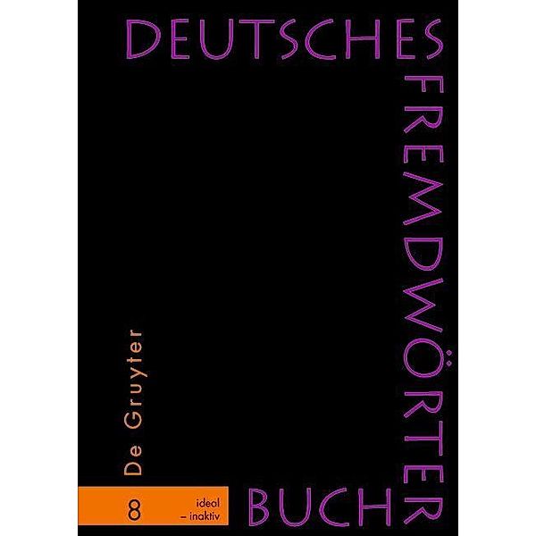 ideal - inaktiv / Deutsches Fremdwörterbuch Bd.8, Herbert Schmidt, Dominik Brückner, Oliver Pfefferkorn