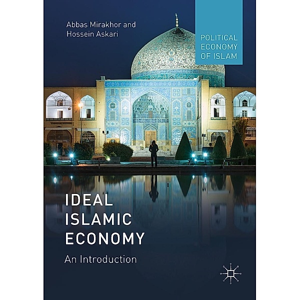 Ideal Islamic Economy / Political Economy of Islam, Abbas Mirakhor, Hossein Askari