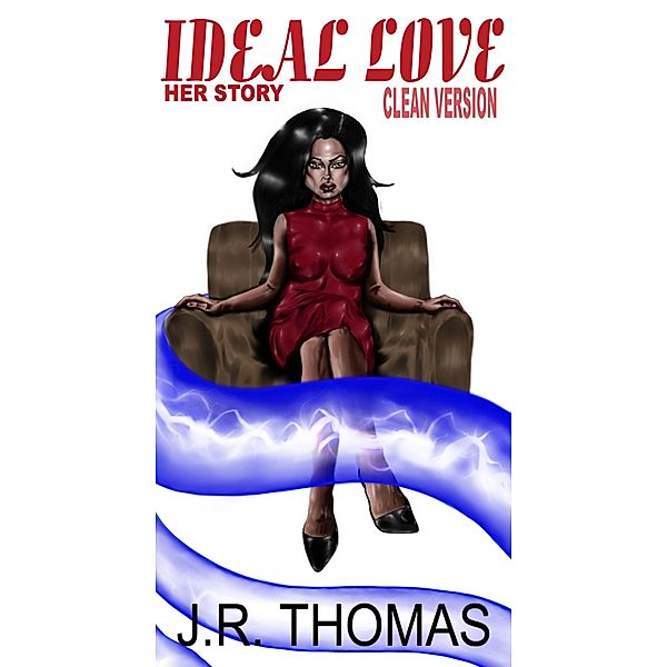 Ideal Love Clean Version, J. R. Thomas