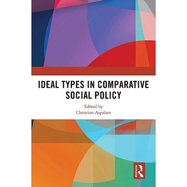 Ideal Types in Comparative Social Policy