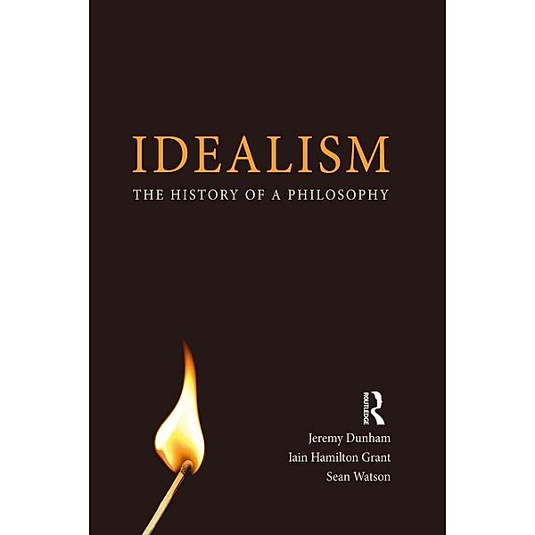 Idealism, Jeremy Dunham, Iain Hamilton Grant, Sean Watson