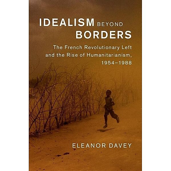 Idealism beyond Borders / Human Rights in History, Eleanor Davey