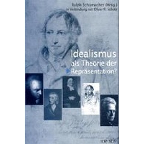 Idealismus als Theorie der Repräsentation?