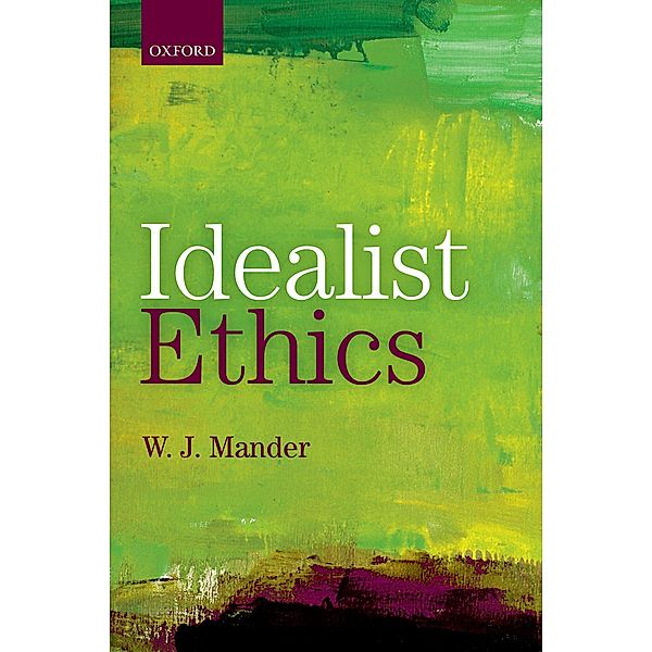Idealist Ethics, W. J. Mander