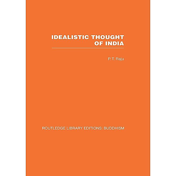 Idealistic Thought of India, P T Raju