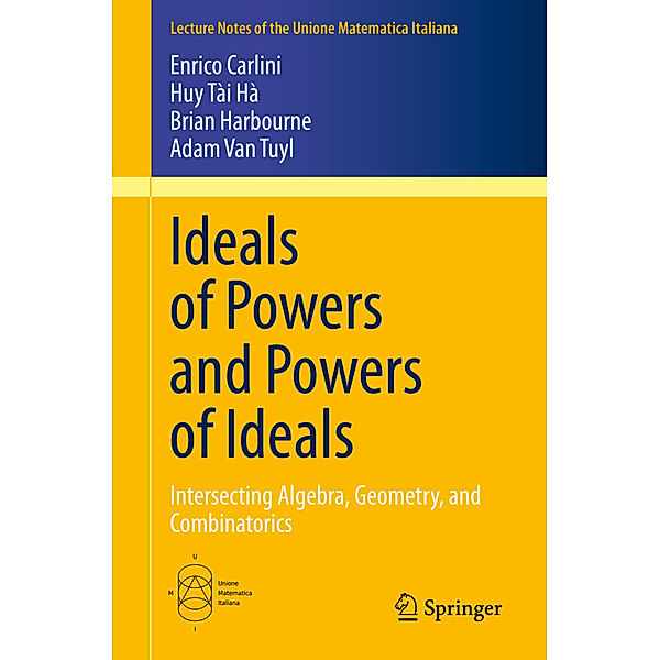 Ideals of Powers and Powers of Ideals, Enrico Carlini, Huy Tài Hà, Brian Harbourne, Adam Van Tuyl