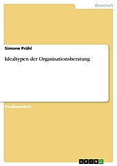 Idealtypen der Organisationsberatung - eBook - Simone Prühl,