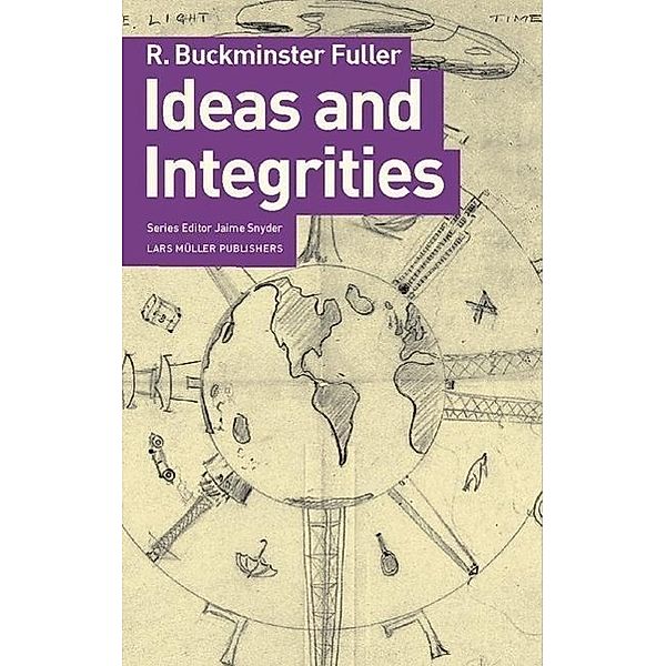 Ideas and Integrities, R. Buckminster Fuller