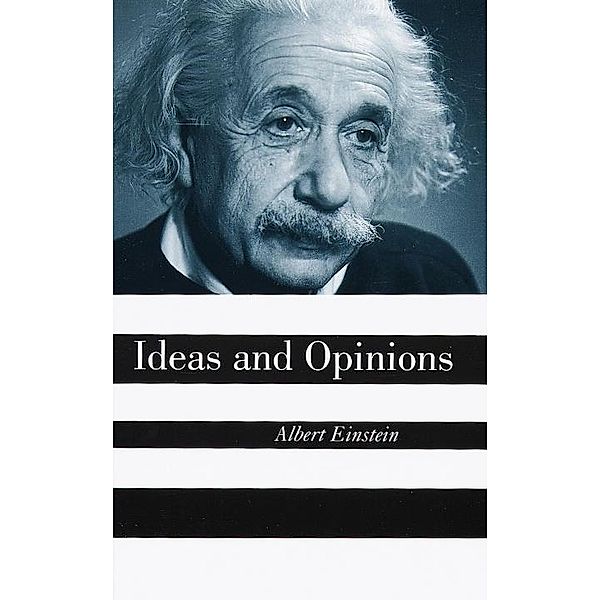 Ideas And Opinions, Albert Einstein