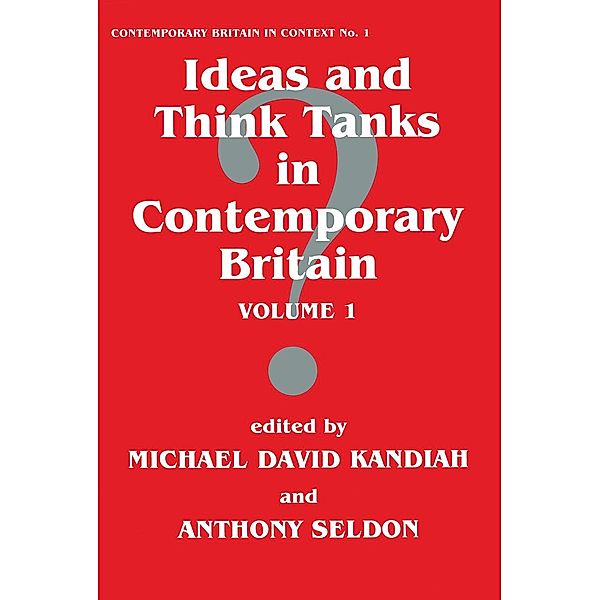 Ideas and Think Tanks in Contemporary Britain