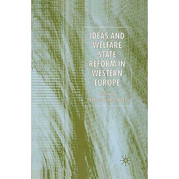 Ideas and Welfare State Reform in Western Europe