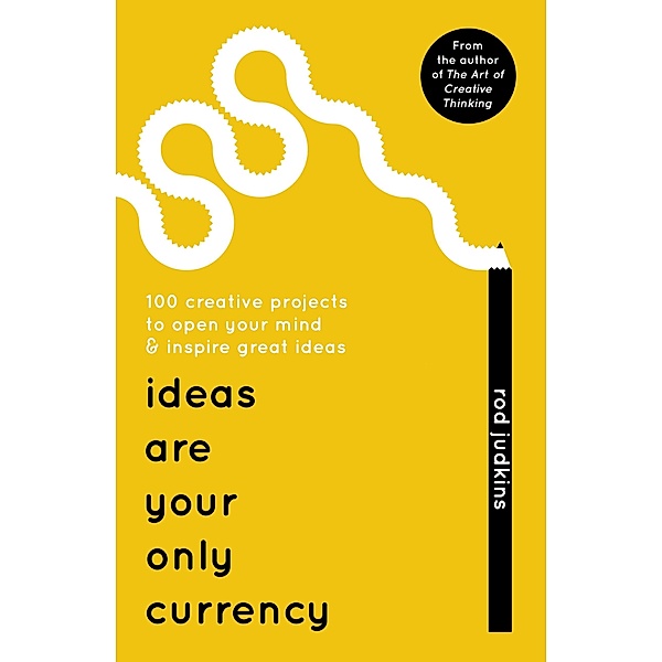 Ideas Are Your Only Currency, Rod Judkins