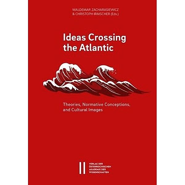 Ideas Crossing the Atlantic, Waldemar Zacharasiewicz, Christoph Irmscher