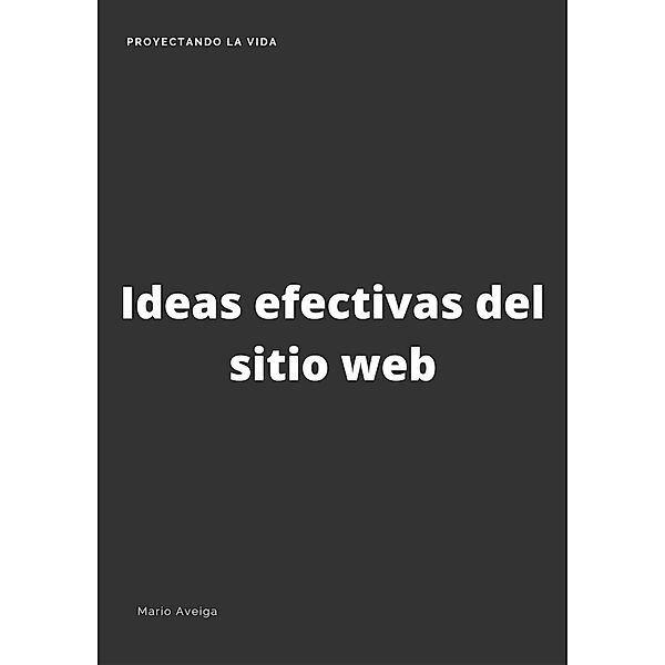 Ideas efectivas del sitio web, Mario Aveiga
