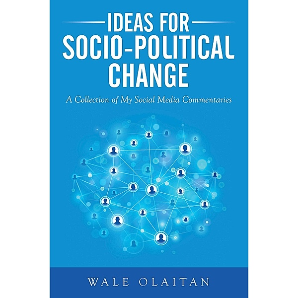 Ideas for Socio-Political Change, Wale Olaitan