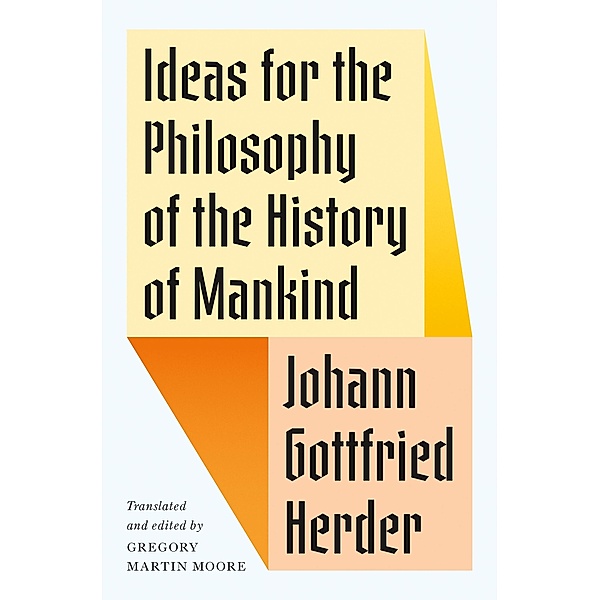 Ideas for the Philosophy of the History of Mankind, Johann Gottfried Herder