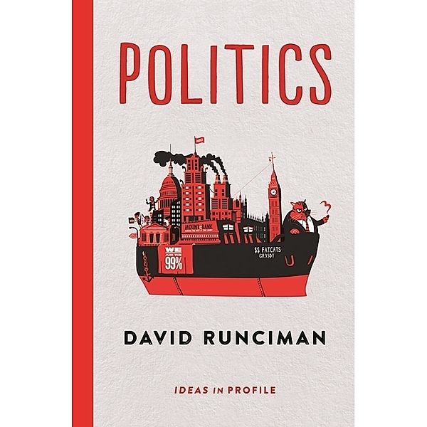Ideas in Profile - small books, big ideas / Politics, David Runciman