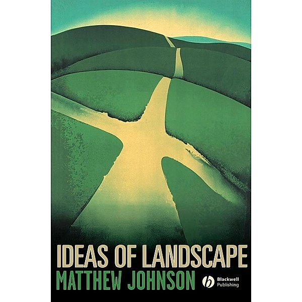 Ideas of Landscape, Matthew Johnson