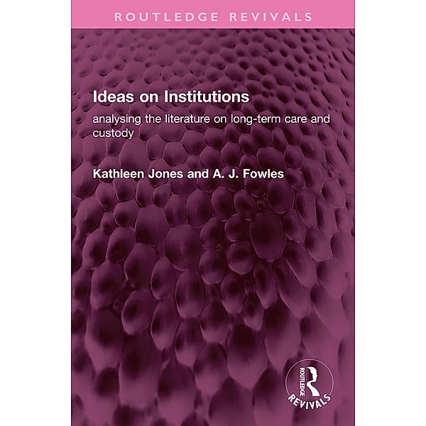 Ideas on Institutions, Kathleen Jones, A J Fowles