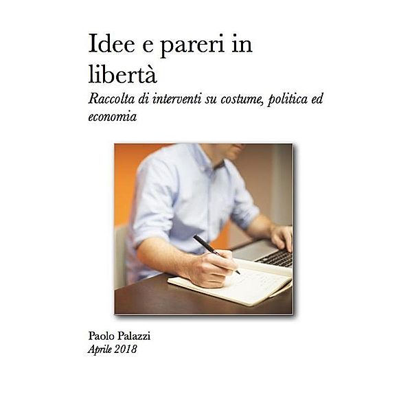 Idee e pareri in libertà, Paolo Palazzi