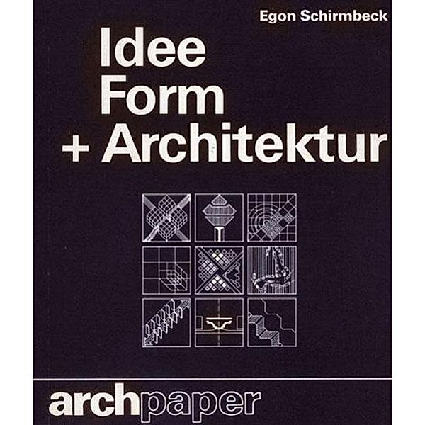 Idee, Form, Architektur, Egon Schirmbeck