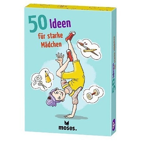 moses Verlag Ideen-Karten 50 IDEEN FÜR STARKE MÄDCHEN, Carola von Kessel