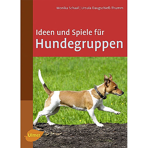 Ideen und Spiele für Hundegruppen, Monika Schaal, Ursula Daugschieß-Thumm