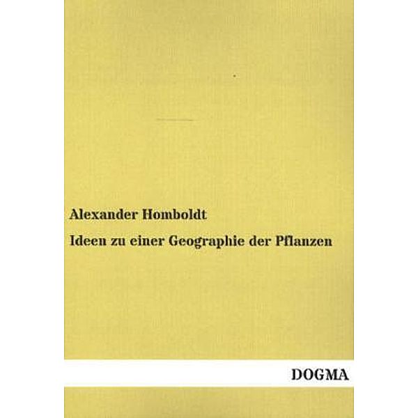 Ideen zu einer Geographie der Pflanzen, Alexander von Humboldt