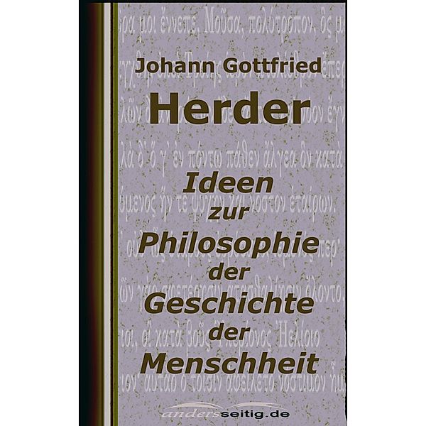 Ideen zur Philosophie der Geschichte der Menschheit, Johann Gottfried Herder