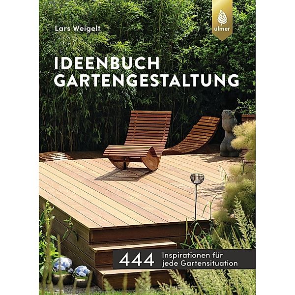 Ideenbuch Gartengestaltung, Lars Weigelt