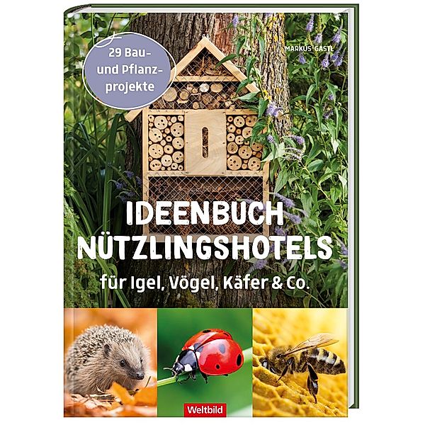 Ideenbuch Nützlingshotel, Markus Gastl