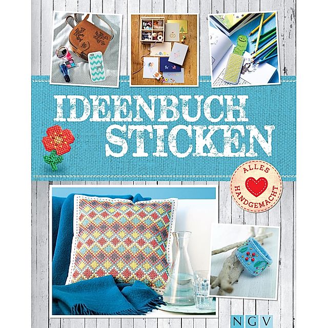 Ideenbuch Sticken - Mit Stickmustern zum Download Alles handgemacht  Software & Games Download
