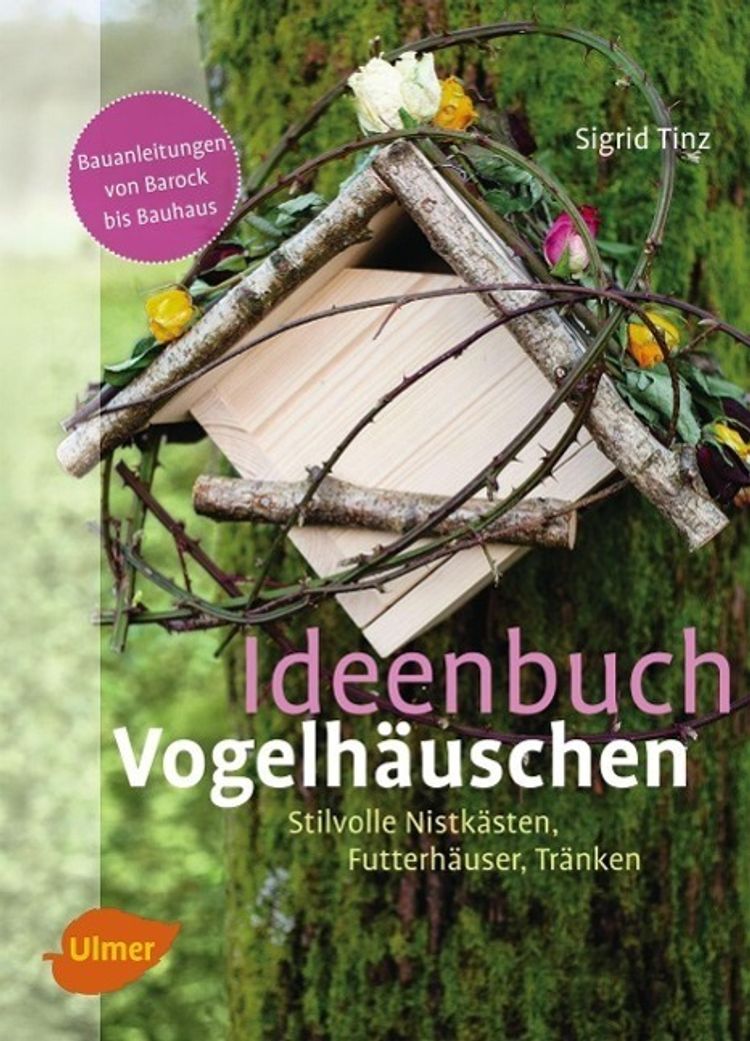 Ideenbuch Vogelhäuschen Buch von Sigrid Tinz versandkostenfrei bestellen