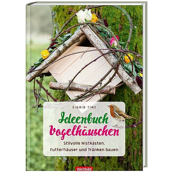 Ideenbuch Vogelhäuschen, Sigrid Tinz